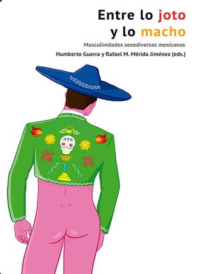 cover image of Entre lo joto y lo macho